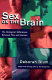 Sex on the brain : the biological differences between men and women /