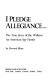 I pledge allegiance-- : the true story of the Walkers : an American spy family /