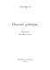 Discours politiques / Léon Blum ; présentation, Alain Bergounioux.