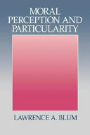 Moral perception and particularity /