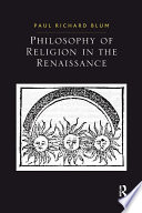 Philosophy of religion in the Renaissance /