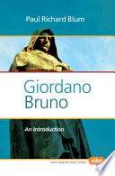 Giordano Bruno : an introduction / Paul Richard Blum ; translated from the German by Peter Henneveld.