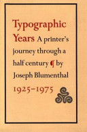 Typographic years : a printer's journey through a half century, 1925-1975 /