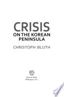 Crisis on the Korean peninsula /