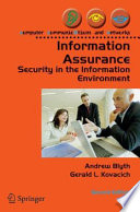 Information assurance : security in the information environment / Andrew Blyth and Gerald L. Kovacich.