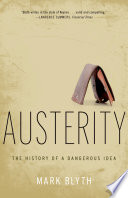 Austerity : the history of a dangerous idea / Mark Blyth.