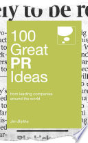 100 great PR ideas : from leading companies around the world /