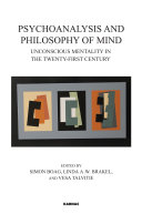 Psychoanalysis and Philosophy of Mind.
