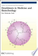 Dendrimers in medicine and biotechnology new molecular tools /