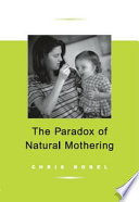 The paradox of natural mothering /