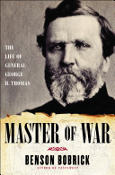 Master of war : the life of General George H. Thomas /