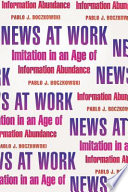 News at work imitation in an age of information abundance /