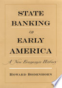 State banking in early America : a new economic history /