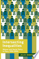 Intersecting inequalities : women and social policy in Peru, 1990-2000 /