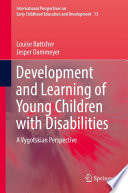 Development and learning of young children with disabilities : a vygotskian perspective /