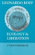 Ecology & liberation : a new paradigm /