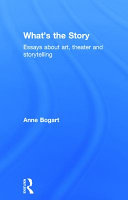 What's the story : essays about art, theater and storytelling /