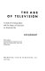 The age of television ; a study of viewing habits and the impact of television on American life.
