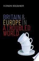 Britain and Europe in a troubled world /