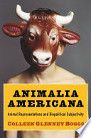 Animalia Americana : animal representations and biopolitical subjectivity /