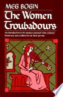 The women troubadours / Meg Bogin.