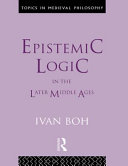 Epistemic logic in the later Middle Ages /