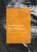 Looking into Walt Whitman : American art, 1850-1920 / Ruth L. Bohan.