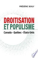 Droitisation et populisme : Canada, Quebec, Etats-Unis /