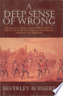 A deep sense of wrong : the treason, trials, and transportation to New South Wales of Lower Canadian rebels after the 1838 rebellion /