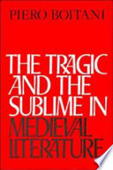 The tragic and the sublime in medieval literature /