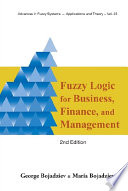 Fuzzy logic for business, finance, and management /