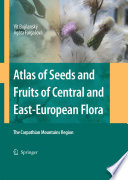 Atlas of seeds and fruits of central and east-European flora : the Carpathian Mountains region / Vit Bojnanský, Agáta Fargas̆ová.