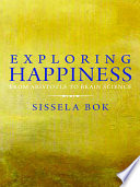 Exploring happiness from Aristotle to brain science /