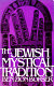 The Jewish mystical tradition /