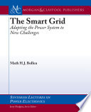 The smart grid : adapting the power system to new challenges /