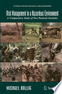 Risk management in a hazardous environment : a comparative study of two pastoral societies /