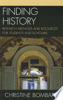 Finding history : research methods and resources for students and scholars /