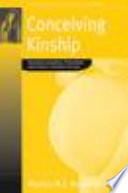 Conceiving kinship : assisted conception, procreation and family in southern Europe /