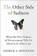 The other side of sadness : what the new science of bereavement tells us about life after loss / George A. Bonanno.