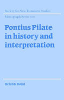 Pontius Pilate in history and interpretation /