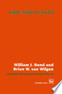 Fire and plants / William J. Bond and Brian W. Wilgen.