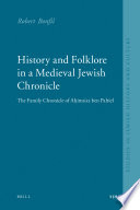 History and folklore in a medieval Jewish chronicle : the family chronicle of Aḥima'az ben Paltiel /