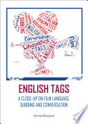 English tags : a close-up on film language, dubbing and conversation /