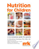 Nutrition for children a no-nonsense guide for parents / Wyndham Boobier.