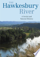 The Hawkesbury river : a social and natural history /