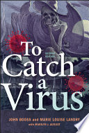 To catch a virus /