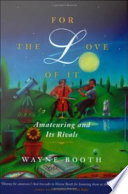 For the love of it : amateuring and its rivals /