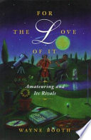 For the love of it : amateuring and its rivals /