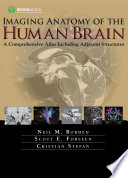 Imaging anatomy of the human brain : a comprehensive atlas including adjacent structures /