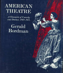 American theatre : a chronicle of comedy and drama, 1869-1914 / Gerald Bordman.